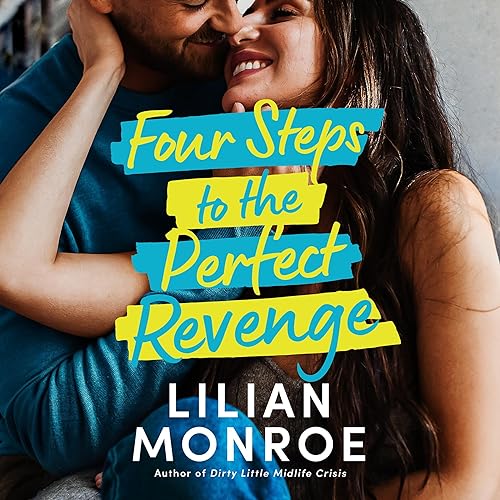 Four Steps to the Perfect Revenge By Lilian Monroe